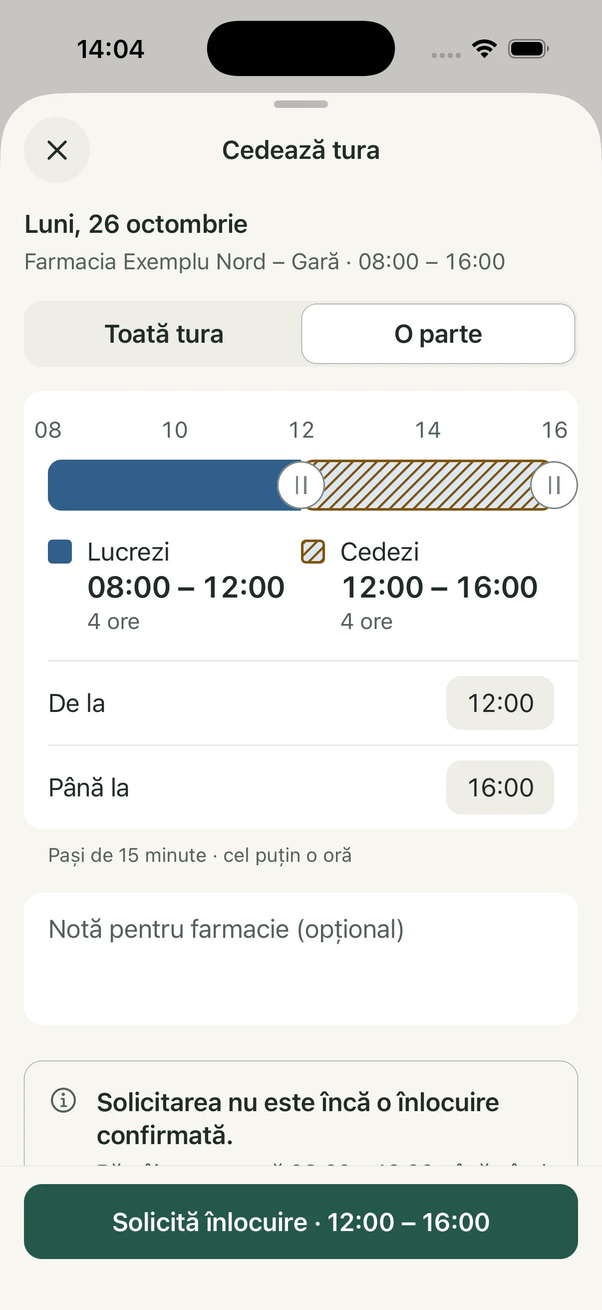 Cedarea unei părți din tura de luni: lucrezi 08:00 – 12:00 și cedezi 12:00 – 16:00.