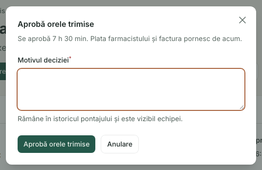 Pontaj: 1. Aprobă orele trimise; 2. Motivul deciziei; 3. Aprobă orele trimise