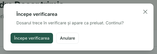 Coadă de verificare: 1. Începe verificarea; 2. Dosarul trece în verificare; 3. Începe verificarea